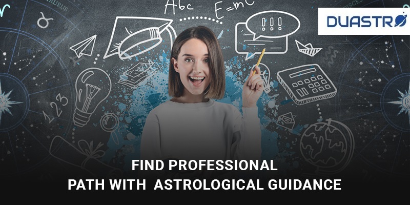 Find Professional Path with Astrology - Astrological Guidance 